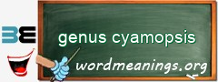 WordMeaning blackboard for genus cyamopsis